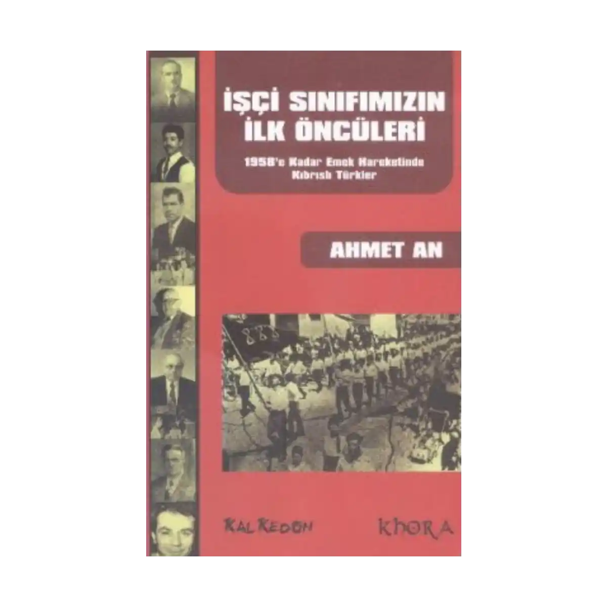 2bd62-isci-sinifimizin-ilk-onculeri-1-1.webp İşçi Sınıfımızın İlk Öncüleri - Görsel 1