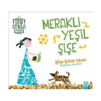 Meraklı Yeşil Şişe