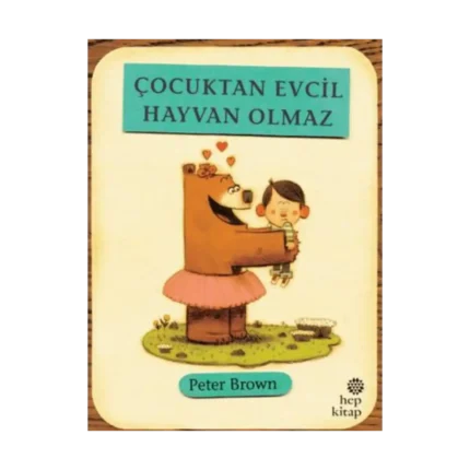 Çocuktan Evcil Hayvan Olmaz