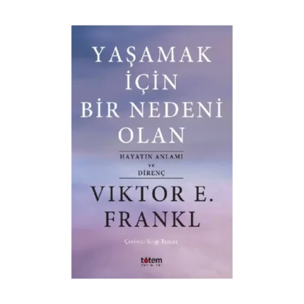 Yaşamak İçin Bir Nedeni Olan