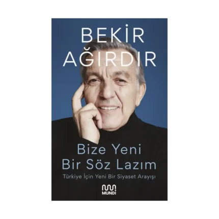 Bize Yeni Bir Söz Lazım