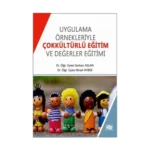 Uygulama ve Örnekleriyle Çokkültürlü Eğitim ve Değerler Eğitimi
