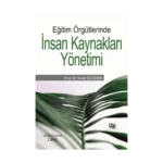 Eğitim Örgütlerinde İnsan Kaynakları Yönetimi
