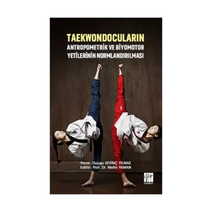 Taekwondocuların Antropometrik ve Biyomotor Yetilerinin Normlandırılması
