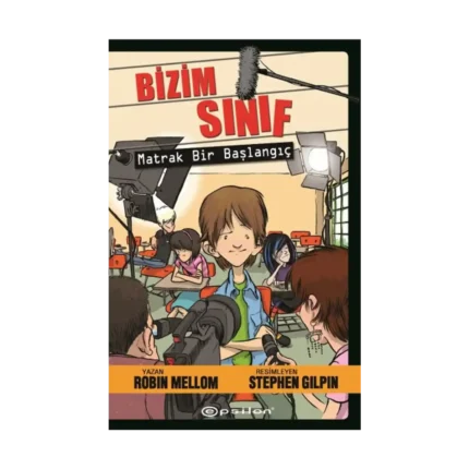 Bizim Sınıf - Matrak Bir Başlangıç (Ciltli)