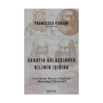 Sanatın Gölgesinden Bilimin Işığına