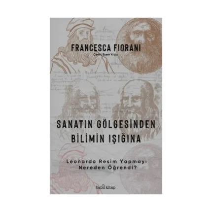 Sanatın Gölgesinden Bilimin Işığına