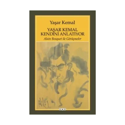 Yaşar Kemal Kendini Anlatıyor