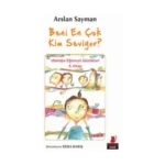 Beni En Çok Kim Seviyor?