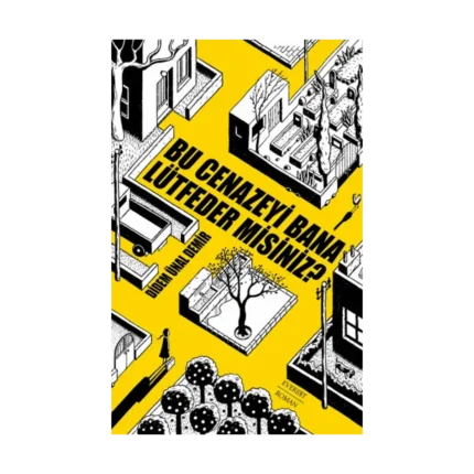 Bu Cenazeyi Bana Lütfeder Misiniz?