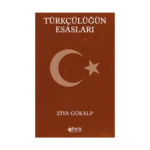 Türkçülüğün Esasları
