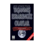 Şahitler ve Belgelerle Türkiye’de Yaşanmış Esrarengiz Olaylar