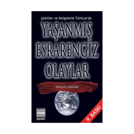 Şahitler ve Belgelerle Türkiye’de Yaşanmış Esrarengiz Olaylar
