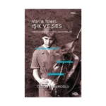 Varlık İzleri: Işık ve Ses - Heidegger’de Temel Kavramlar