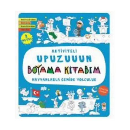 Hayvanlarla Gemide Yolculuk - Aktiviteli Upuzuuun Boyama Kitabım