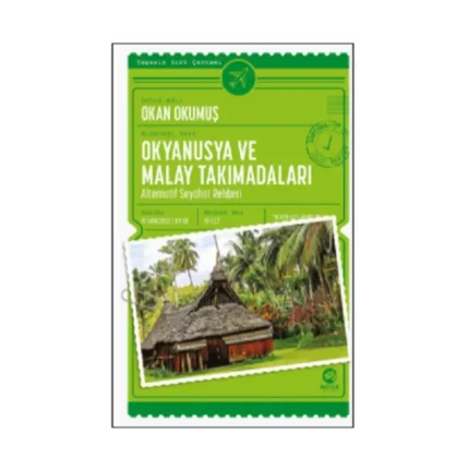 Okyanusya ve Malay Takımadaları: Alternatif Seyahat Rehberi