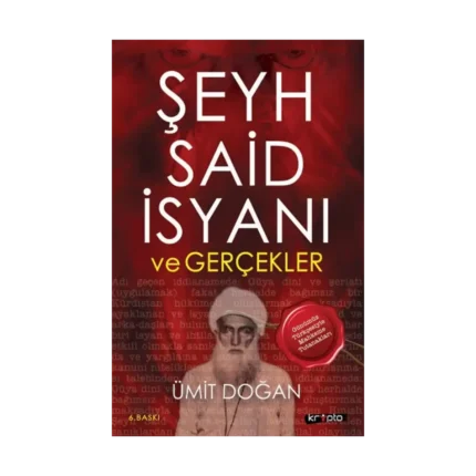 Şeyh Said İsyanı ve Gerçekler