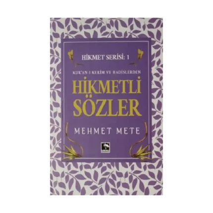 Kur'an-ı Kerim ve Hadislerden Hikmetli Sözler