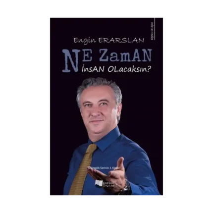 Ne Zaman İnsan Olacaksın?