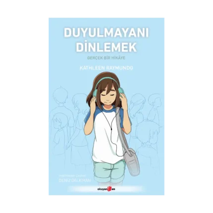 Duyulmayanı Dinlemek