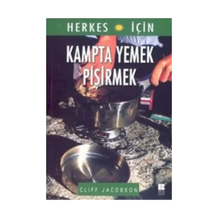 Herkes İçin Kampta Yemek Pişirmek