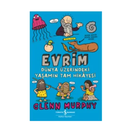 Evrim - Dünya Üzerindeki Yaşamın Tam Hikayesi