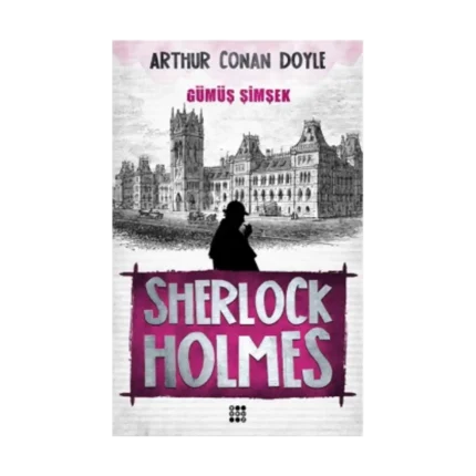 Sherlock Holmes - Gümüş Şİmşek