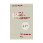 Bilince Dönüşen Zorunluluk