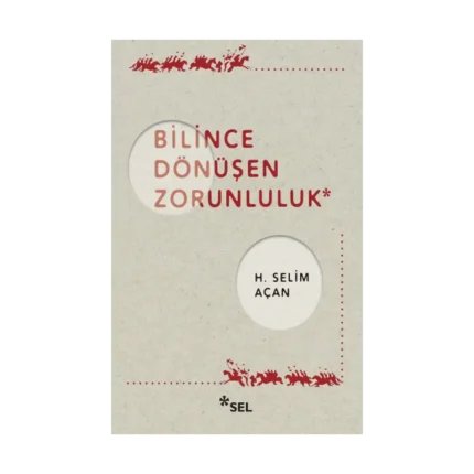 Bilince Dönüşen Zorunluluk