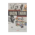 Osmanlı’dan 21. Yüzyıla Basın Tarihi