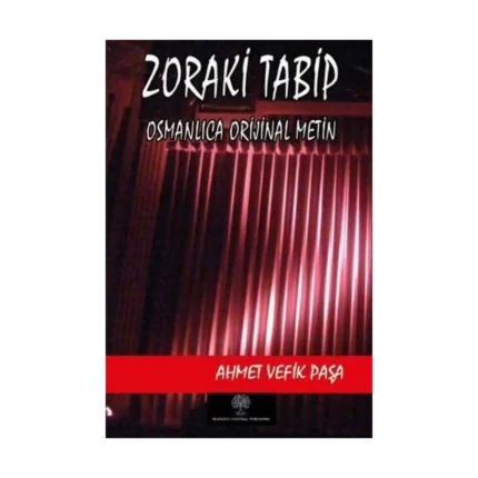 Zoraki Tabip (Osmanlıca Orijinal Metin)
