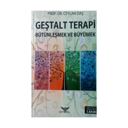 Geştalt Terapi Bütünleşmek Ve Büyümek