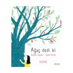 Ağaç Dedi Ki ( Ciltli )