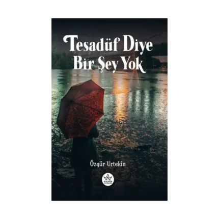 Tesadüf Diye Bir Şey Yok