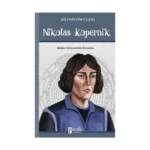 Bilimin Öncüleri - Nikolas Kopernik