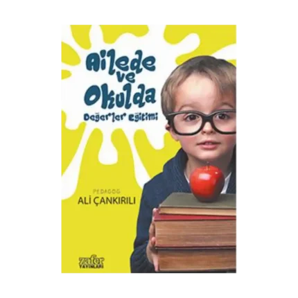 Ailede ve Okulda Değerler Eğitimi