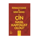 Çin Nasıl Kapitalist Oldu?
