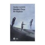 Benden Önce Bir Başkası