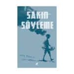 Sakın Söyleme
