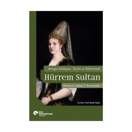 Avrupa Edebiyatı, Tarihi ve Kültüründe Hürrem Sultan