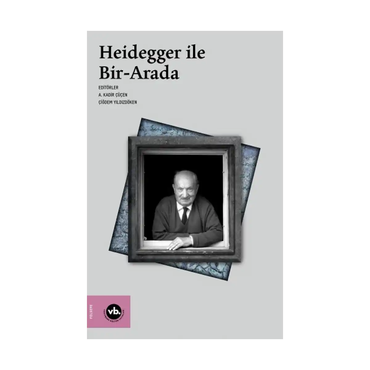307d0-heidegger-ile-bir-arada-1-1.webp Heidegger ile Bir-Arada - Görsel 1