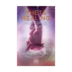 Theta Healing - Ruh Eşinizi Bulun