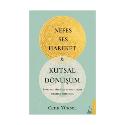 Nefes-Ses-Hareket ve Kutsal Dönüşüm
