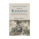 Avrupalı Seyyahların Gözüyle Kafkasya