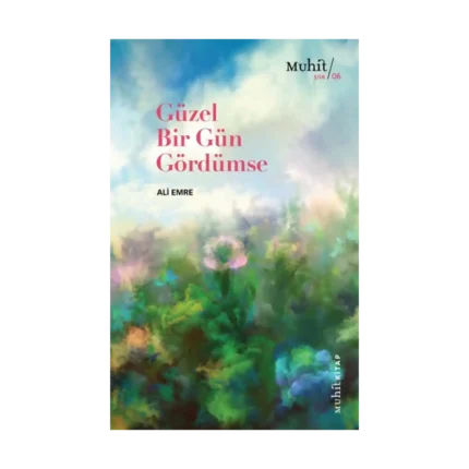 Güzel Bir Gün Gördümse