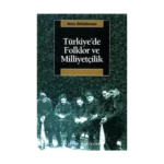 Türkiye'de Folklor ve Milliyetçilik