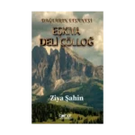 Dağların Efsanesi Eşkıya Deli Çölloğ