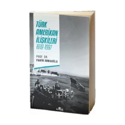 Türk - Amerikan İlişkileri 1919-1997