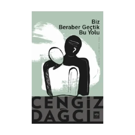Biz Beraber Geçtik Bu Yolu