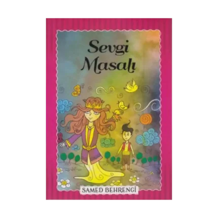Sevgi Masalı - Samed Behrengi Serisi